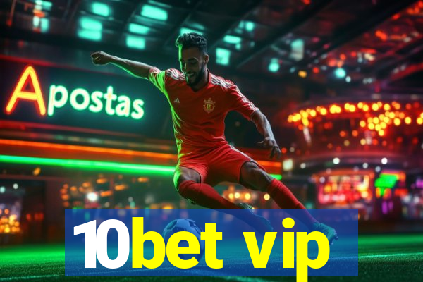 10bet vip